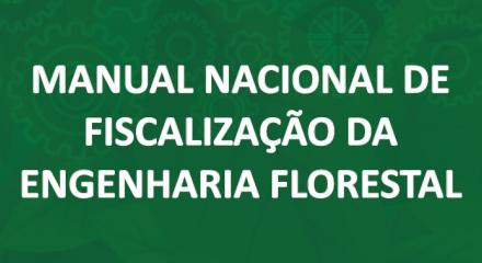 Capa do manual nacional de fiscalização da engenharia florestal