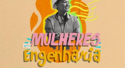 Dia Internacional das Mulheres na Engenharia
